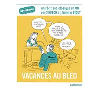 Singeon (dessinateur) & Jennifer Bidet (scénario) – Vacances au bled – Casterman