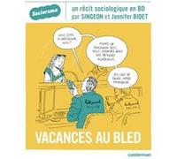 Singeon (dessinateur) & Jennifer Bidet (scénario) – Vacances au bled – Casterman