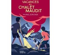 Vacances au chalet maudit Sébastien Pelon (Conception couverture ou illustration), Muriel Zürcher (Auteur)
