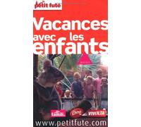 vacances avec les enfants 2010-2011, petit fute