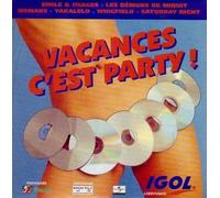Vacances C'est Party ! Les Démons De Minuit 3'45/Yakalelo 3'35/Saturday Night 4'08