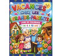 Vacances chez les Grands-Parents