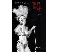 Vacances dans le coma - Frédéric Beigbeder - Grasset - broché - Roman