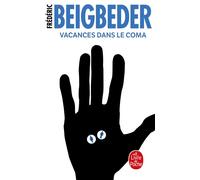 Vacances dans le coma - Frédéric Beigbeder - Lgf - Poche - Roman