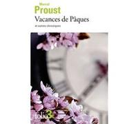 Marcel Proust – Vacances de Pâques et autres chroniques – Roman – Poche (Gallimard)