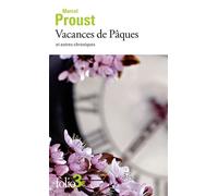 Vacances de Pâques et autres chroniques - Marcel Proust - Gallimard - Poche - Roman