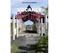 Vacances des lieux - Philippe Bachimon - Belin - broché - Essai