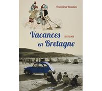 Vacances en Bretagne 1815-1965