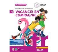 Vacances en compagnie. Per la Scuola secondaria (Vol. 1)