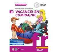 Vacances en compagnie. Per la Scuola secondaria (Vol. 2)