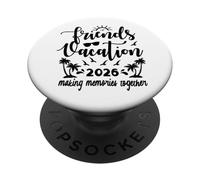 Vacances Entre Amis 2026 : créez des Souvenirs Ensemble, Voyage pour Filles PopSockets PopGrip Adhésif