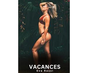 Vacances: Histoires Erotiques de Sexe Explicite Hard pour Adultes - Contes Interdites et Taboues