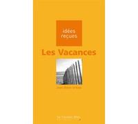 Vacances (les) Jean-Didier Urbain (Auteur)
