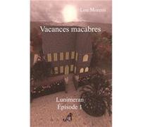 Vacances macabres Lou Morens (Auteur)