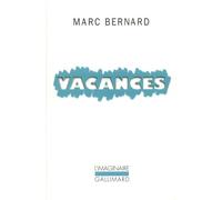 Vacances - Marc Bernard - Gallimard - Poche - Roman