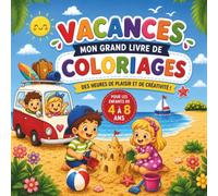 Vacances, mon grand livre de coloriages: Des heures de plaisir et de créativité