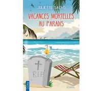 Vacances mortelles au paradis Juliette Sachs (Auteur)