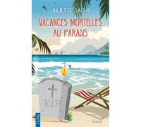 Vacances mortelles au paradis - Juliette Sachs - City - Poche - Roman