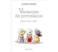 Vacances porcelaine Saint-Cast 1967 - Alfred Gilder - Glyphe - broché - Roman