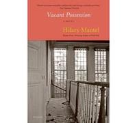 Vacant Possession Mantel, Hilary (Auteur)