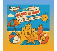 Vacanze da Sogno: Il Mio Libro da Colorare