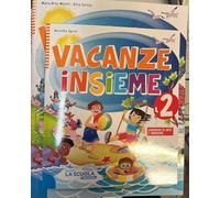 Vacanze insieme. Quaderno classe 2ª