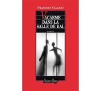 Vacarme dans la salle de bal François Vallejo (Auteur)