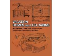 Vacation Homes and Cabins: 16 Complete Plans