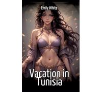 Vacation in Tunisia: Collection of Sexy Erotic Stories for Adults Illustrated with Nude Manga and Hentai Images