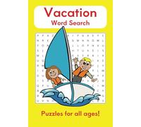 Vacation Word Search Puzzle Book: Word Search puzzle book with vacation, hiking, holiday and exploration topics for kids, adults and seniors. Easy to ... and fun. 50+ Puzzles! Ideal vacation gift!