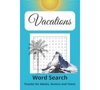Vacation Word Search Puzzle Book: Word Searches with Easy to Read Print about Vacations, Holidays, Trips and More | 6x9 inches, 110 pages | 50+ ... for Vacations, Birthdays, Special Occasions.