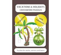 Vacations and Holidays Crossword Puzzle Book: Crosswords with Easy-to-Read Print about vacations, holidays and more | 6x9 inches, 120 pages | for travel, leisure time