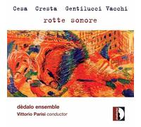 Vacchi / Rotte Sonore / Cesa / Gentilucci – Rotte sonore. Agricola. – Stradivarius