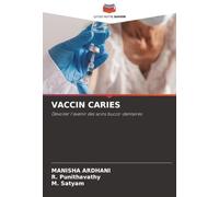 VACCIN CARIES: Dévoiler l'avenir des soins bucco-dentaires