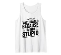 Vaccinated Because I'm Not Stupid Funny Health Humour Débardeur