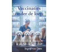 Vaccinaties onder de loep: Inzicht in titeren, nosoden en de gezondheid van je hond