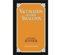 Vaccination Against Smallpox by Edward Jenner Edward Jenner (Auteur)