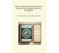 Vaccination and Inoculation: Historical Perspectives on Smallpox