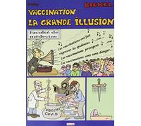 Vaccination : la grande illusion (5e édition)