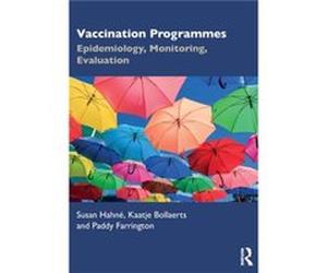 Vaccination Programmes Hahne, Susan (National Institute for Public Health and the Environment, the Netherlands) Bollaerts, Kaatje (P-95, Belgium) Farrington, Paddy (Open University, UK) (Auteur)