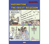 Vaccination: The Great Illusion (5th Edition) - René Bickel - Talma Studios - broché - Essai