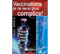 Vaccinations. je ne serai plus complice !