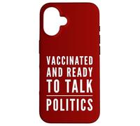 Vacciné et prêt à Parler de Politique - Fête Politique Coque pour iPhone 16