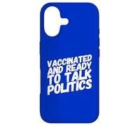 Vacciné et prêt à Parler de Politique - Fête Politique Coque pour iPhone 17