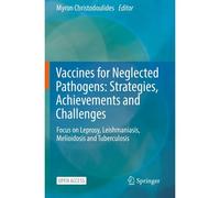 Vaccines For Neglected Pathogens: Strategies, Achievements And Challenges