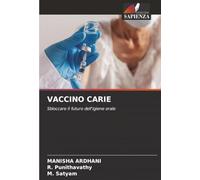 VACCINO CARIE: Sbloccare il futuro dell'igiene orale