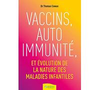 Vaccins, auto immunité et évolution de la nature des maladies infantiles