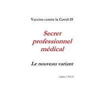 Vaccins contre la Covid-19. Secret professionnel médical : Le nouveau variant
