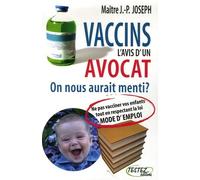 Vaccins : L'avis D'un Avocat - On Nous Aurait Menti ?