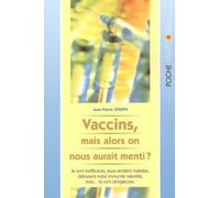 Vaccins: mais alors on nous aurait menti ?